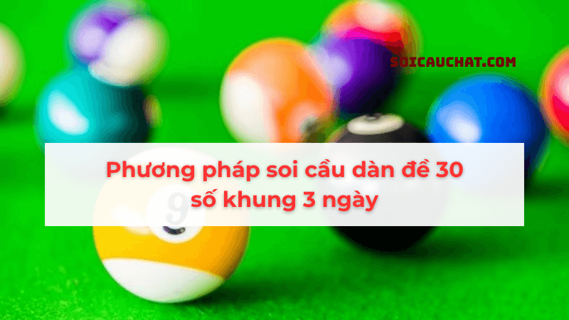 soi cầu dàn đề 30 số