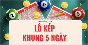 Phương pháp soi cầu lô kép khung 5 ngày