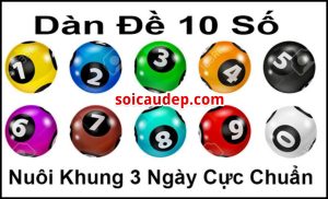 Kinh nghiệm chơi dàn đề 10 số khung 3 ngày