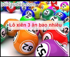 xiên 3 miền Bắc ăn bao nhiêu