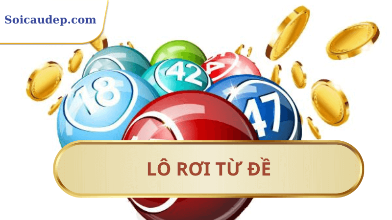 Cầu dựa vào lô rơi từ đề 