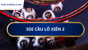 soi cầu lô xiên 2