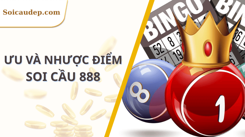 Đánh giá ưu và nhược điểm của soi cầu 888 miền Bắc