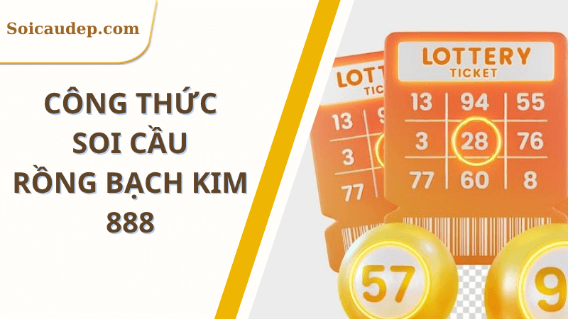 Công thức soi cầu Rồng Bạch Kim 888