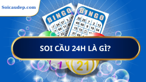 soi cầu 24h là gì?