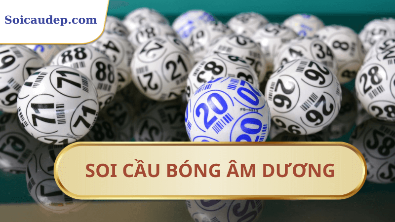 Bóng dương soi cầu