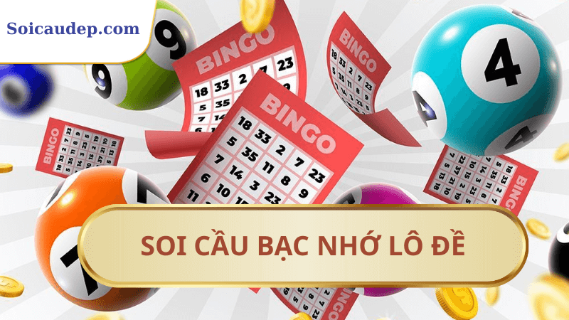 Soi cầu ứng dụng bạc nhớ lô đề 