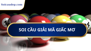soi cầu giải mã giấc mơ