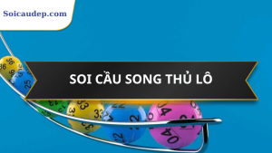 Soi cầu song thủ lô